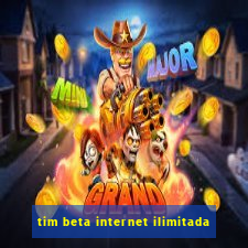 tim beta internet ilimitada